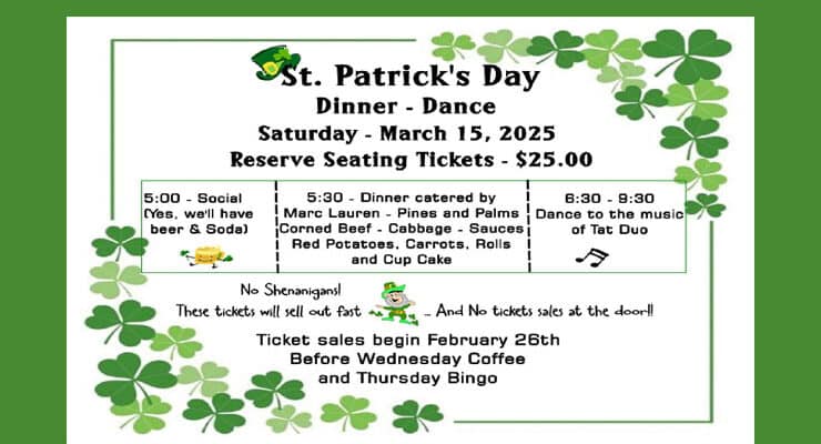 St. Patricks Dinner/Dance tickets go on sale Wednesday, February 26th!!